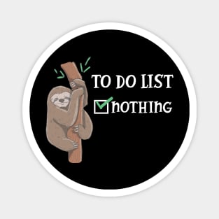 Sloth - To do List Nothing Magnet